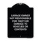 Signmission Garage Owner Not Responsible for Theft or Damage to Vehicles or Contents Alum, 24" H, BW-1824-23936 A-DES-BW-1824-23936 - alternate 1